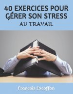 40 Exercices d'Autohypnose Pour Gerer Son Stress Au Travail