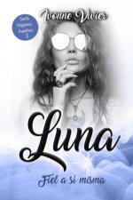 Luna. Fiel a si misma