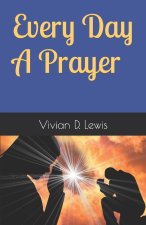 Every Day A Prayer