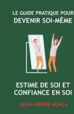 Guide Pratique Pour Devenir Soi-Meme