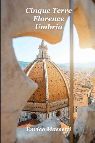 Cinque Terre, Florence, Umbria