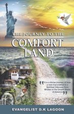 Journey to the Comfort Land