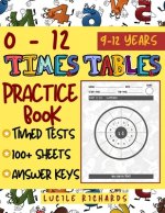 0 to 12 Times Tables Practice Book