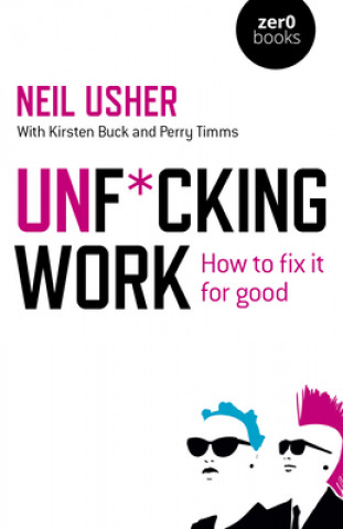 Unf cking Work - How to fix it for good