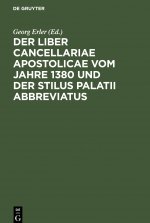 Liber Cancellariae Apostolicae vom Jahre 1380 und der Stilus palatii abbreviatus
