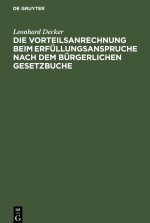 Vorteilsanrechnung beim Erfullungsanspruche nach dem Burgerlichen Gesetzbuche