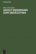 Adolf Deissmann zum Gedachtnis