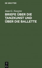 Briefe uber die Tanzkunst und uber die Ballette