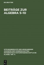 Beitrage zur Algebra 5-10