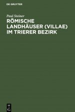 Roemische Landhauser (villae) im Trierer Bezirk