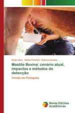Mastite Bovina: cenário atual, impactos e métodos de detecç?o