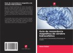 Guia de ressonancia magnetica do cerebro hidrocefalico