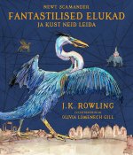 Fantastilised elukad ja kust neid leida. illustreeritud väljaanne