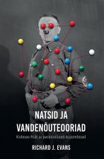 Natsid ja vandenõuteooriad. kolmas riik ja paranoilised kujutelmad