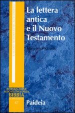 lettera antica e il Nuovo Testamento. Guida al contesto e all'esegesi
