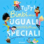 Tutti i bimbi sono uguali perché tutti son speciali