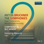 Anton Bruckner: Sämtliche Symphonien in Orgeltranskriptionen Vol.2