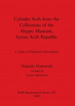 Cylinder Seals from the Collections of the Aleppo Museum, Syrian Arab Republic