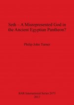 Seth - A Misrepresented God in the Ancient Egyptian Pantheon