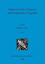 Medieval Fish, Fisheries and Fishponds in England, Part ii