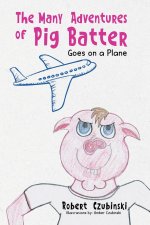 Many Adventures of Pig Batter
