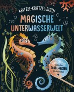 Magische Unterwasserwelt - Kritzel-Kratzel-Buch für Kinder ab 7 Jahren