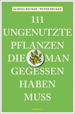 111 ungenutzte Pflanzen, die man gegessen haben muss