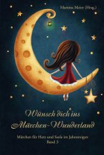Wunsch dich ins Marchen Wunderland