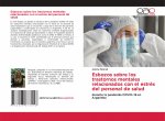 Esbozos sobre los trastornos mentales relacionados con el estrés del personal de salud