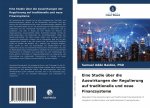Eine Studie uber die Auswirkungen der Regulierung auf traditionelle und neue Finanzsysteme