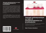 Therapie photodynamique au laser et photobiomodulation en prosthodontie