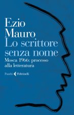 scrittore senza nome. Mosca 1966: processo alla letteratura