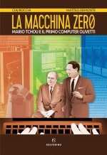 macchina zero. Mario Tchou e il primo computer Olivetti