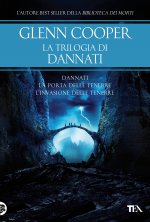 trilogia di Dannati: Dannati-La porta delle tenebre-L' invasione delle tenebre
