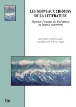 Les nouveaux chemins de la littérature - repenser l'analyse des littératures en langues minorisées