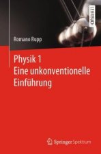 Physik 1 - Eine unkonventionelle Einfuhrung