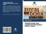 Verwaltung Von Lagerstatten Durch Fuzzy-Logik