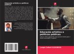 Educacao artistica e politicas publicas