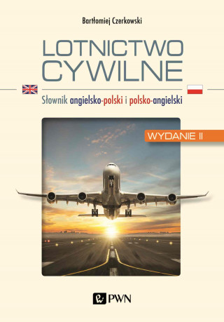 Lotnictwo cywilne. Słownik angielsko-polski i polsko-angielski