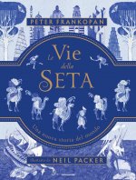 vie della seta. Una nuova storia del mondo