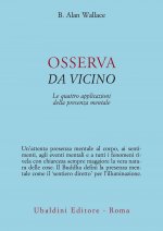 Osserva da vicino. Le quattro applicazioni della presenza mentale
