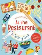 At the Restaurant Activity Book: Includes Puzzles, Quizzes, and Drawing Activities