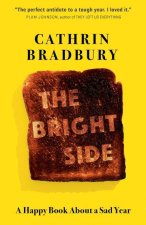 The Bright Side: A Happy Book about a Sad Year