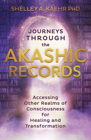 Journeys through the Akashic Records
