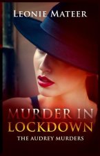 Murder in Lockdown: The Audrey Murders