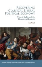 Recovering Classical Liberal Political Economy