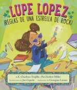 Lupe Lopez: ?Reglas de Una Estrella de Rock!