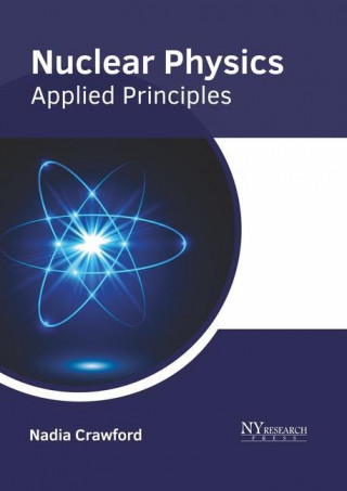 Nuclear Physics: Applied Principles