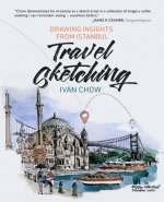 Travel Sketching - Drawing Insights from Istanbul