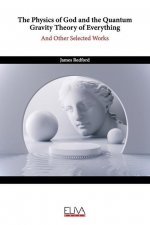 Physics of God and the Quantum Gravity Theory of Everything